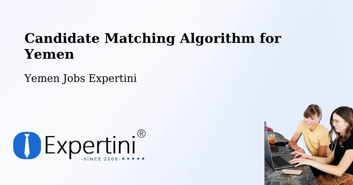 Candidate Matching Algorithm Overview – Dhubab - Yemen Jobs Expertini
